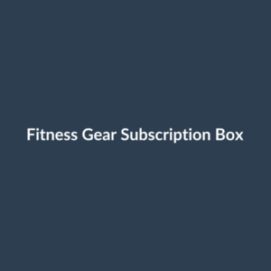 Fitness Gear Subscription Box