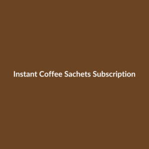 Instant Coffee Sachets Subscription
