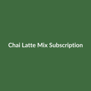 Chai Latte Mix Subscription