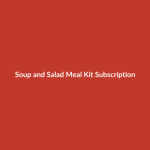 Soup & Salad Meal Kit Subscription