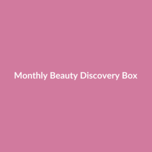 Monthly Beauty Discovery Box